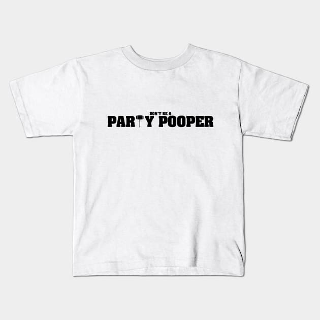 Party Pooper (Black) Kids T-Shirt by Heroified